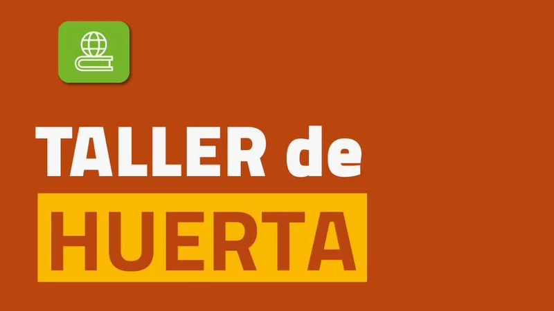 Taller de Huerta