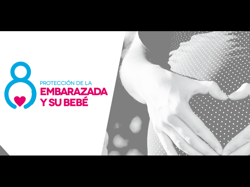 Protección de la Embarazada y su Bebé