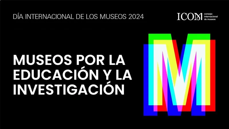 Día Internacional de los Museos 2024