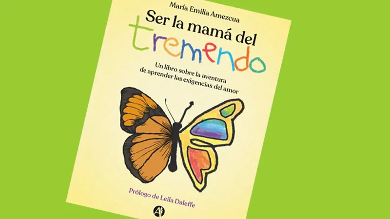 Ser la mamá del tremendo
