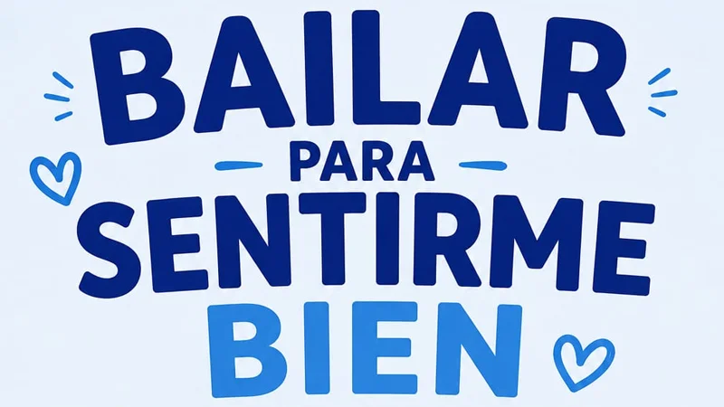 Bailar para sentirme bien