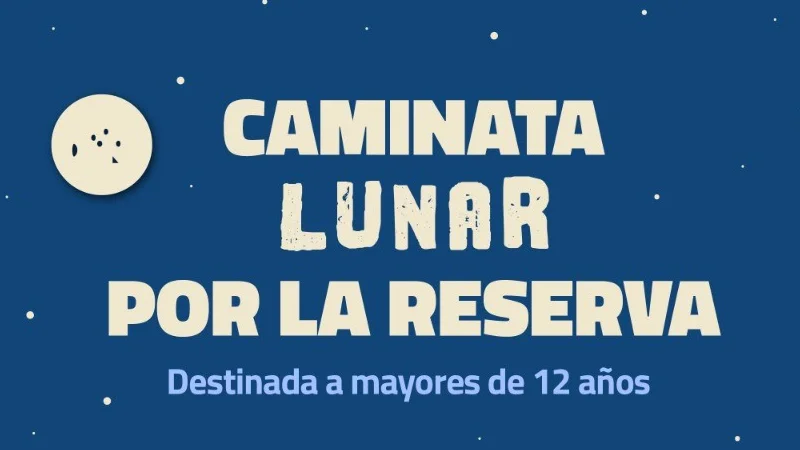 Caminata Lunar por al Reserva