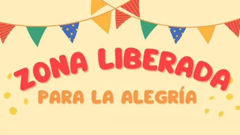 Zona liberada para la alegría